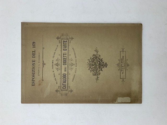 Società promotrice delle Belle Arti in Torino. Catalogo degli oggetti d'arte ammessi alla XXXVIII Esposizione